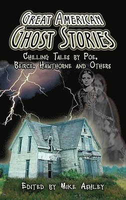 Mike Ashley, Mike Ashley - Great American Ghost Stories, Häftad. Tillgänglighet: Lägg i varukorg