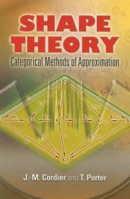 J. M. Cordier, T. Porter - Shape Theory, Häftad