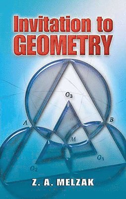 Z a Melzak - Invitation to Geometry, Häftad. Tillgänglighet: Lägg i varukorg