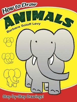 Barbara Soloff Levy - How to Draw Animals, Häftad