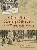 Old-Time Camp Stoves and Fireplaces