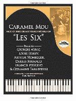Caramel Mou And Other Great Piano Works Of Les Six