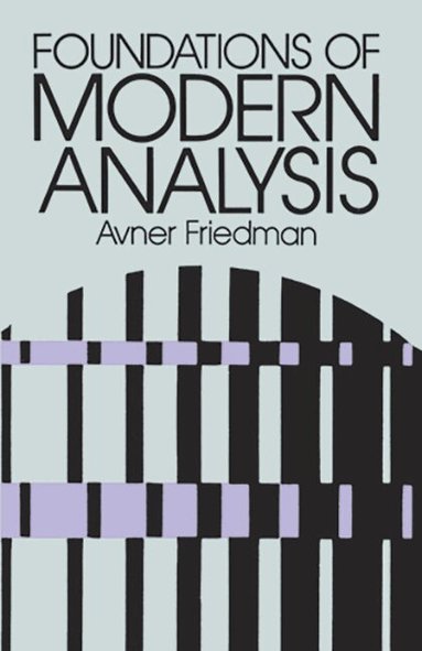 Avner Friedman - Foundations of Modern Analysis, Häftad. Tillgänglighet: Lägg till