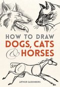 How to Draw Dogs, Cats, and Horses