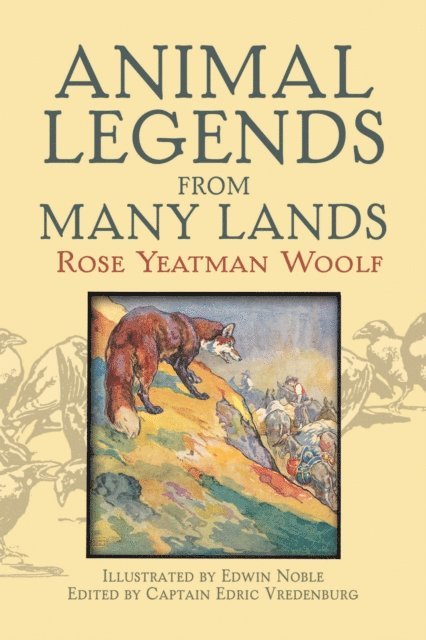 Rose Yeatman Woolf, Edric Vredenburg - Animal Legends from Many Lands, E-bok
