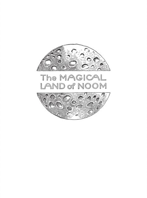Johnny Gruelle - Magical Land of Noom, E-bok