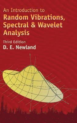 David Edward Newland - An Introduction to Random Vibrations, Spectral & Wavelet Analysis: Third Edition, Inbunden. Tillgänglighet: Tillfälligt slut
