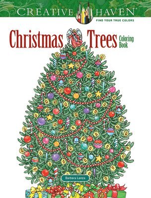 Barbara Lanza - Creative Haven Christmas Trees Coloring Book, Häftad