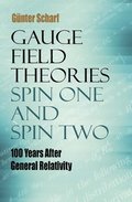 Gauge Field Theories: Spin One and Spin Two