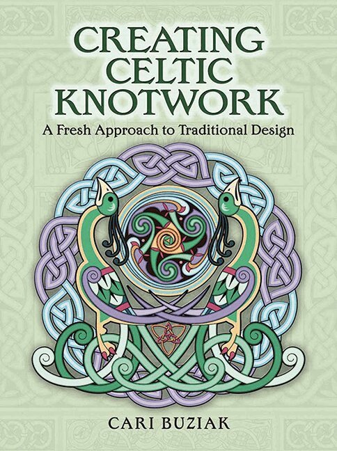 Cari Buziak - Creating Celtic Knotwork, Häftad