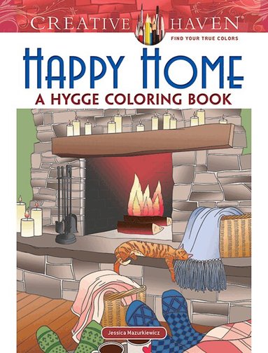 Jessica Mazurkiewicz - Creative Haven Happy Home: A Hygge Coloring Book, Häftad