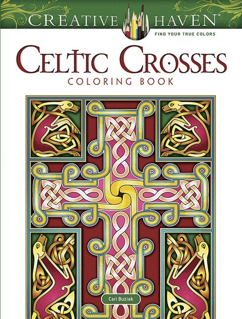 Cari Buziak - Creative Haven Celtic Crosses Coloring Book, Häftad