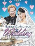 Harry and Meghan The Wedding Coloring Book