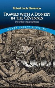 Travels with a Donkey in the Cevennes: and Other Travel Writings