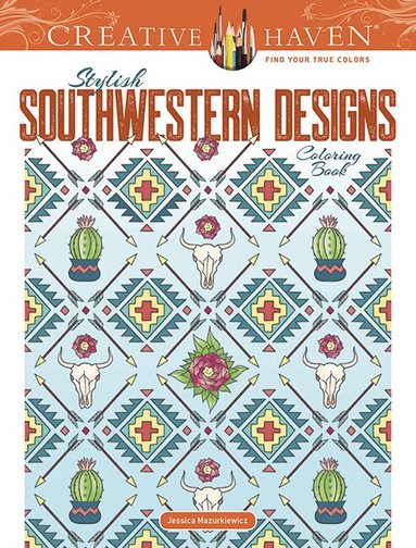 Jessica Mazurkiewicz - Creative Haven Stylish Southwestern Designs Coloring Book, Häftad