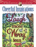 Creative Haven Cheerful Inspirations Coloring Book