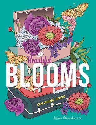 Jessica Mazurkiewicz - Beautiful Blooms Coloring Book, Häftad