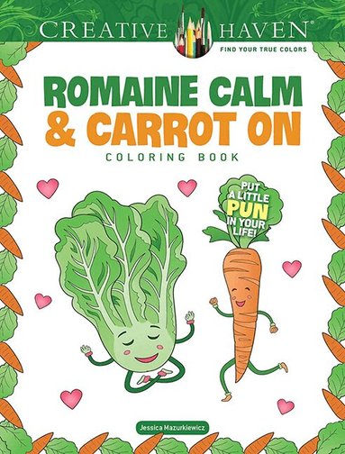 Jessica Mazurkiewicz - Creative Haven Romaine Calm & Carrot On Coloring Book, Häftad