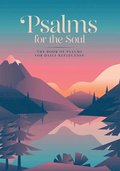 Psalms for the Soul: the Book of Psalms for Daily Reflection