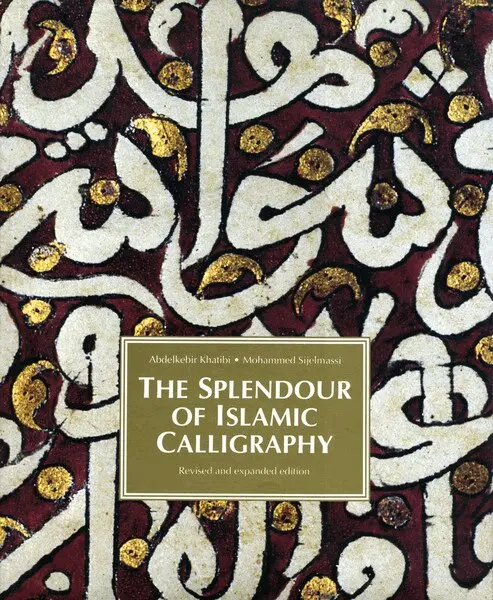 Abdelkebir Khatibi, Mohammed Sijelmassi - Splendour of Islamic Calligraphy, Inbunden. Tillgänglighet: Tillfälligt slut