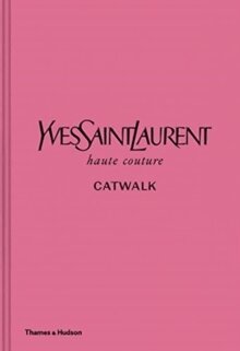 Olivier Flaviano - Yves Saint Laurent CATWALK™, Inbunden