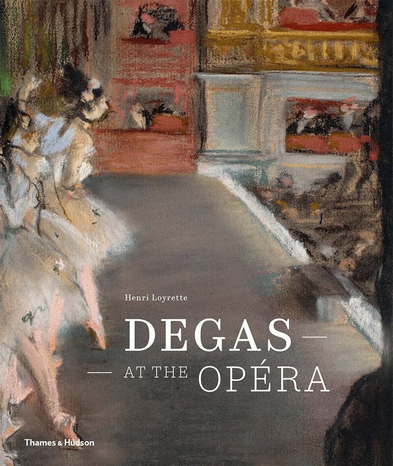 Henri Loyrette - Degas at the Opera, Inbunden. Tillgänglighet: Lägg i varukorg
