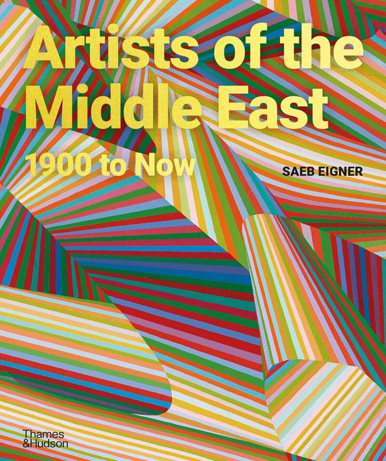 Saeb Eigner - Artists of the Middle East, Inbunden