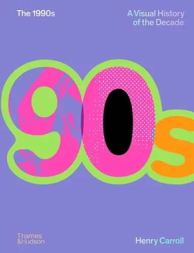 1990s: A Visual History of the Decade