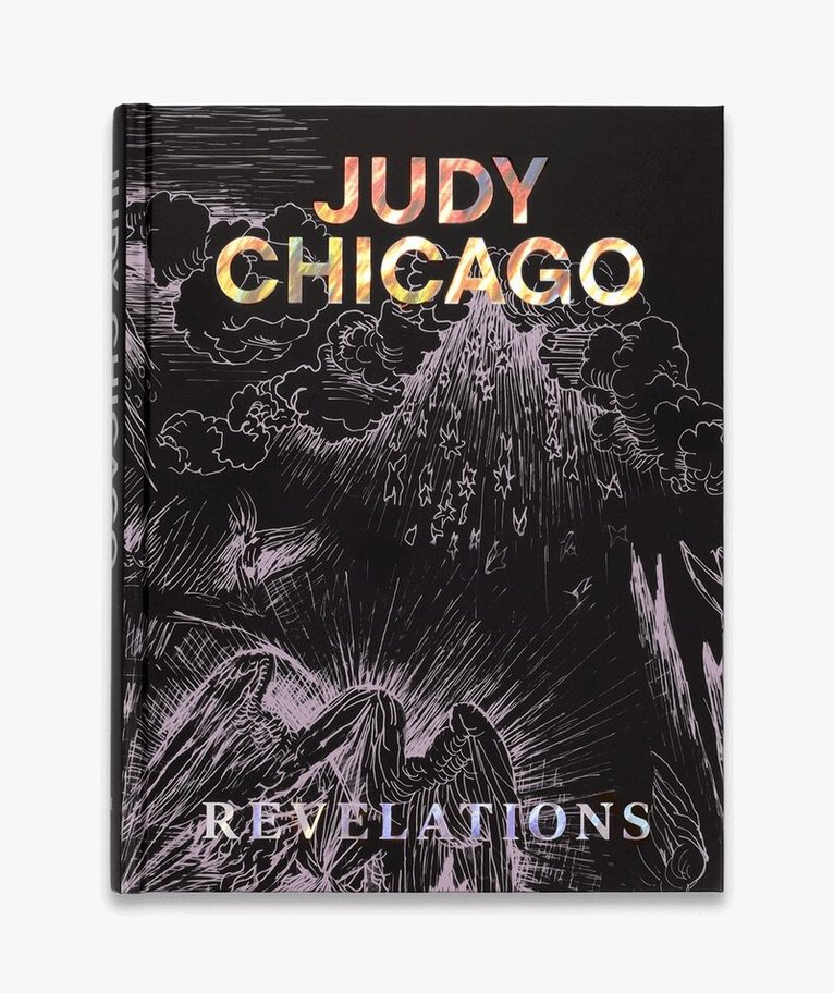 Judy Chicago, Hans Ulrich Obrist, Martha Easton - Judy Chicago: Revelations, Inbunden. Tillgänglighet: Tillfälligt slut
