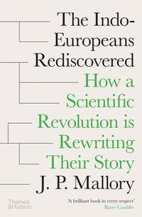 Indo-Europeans Rediscovered