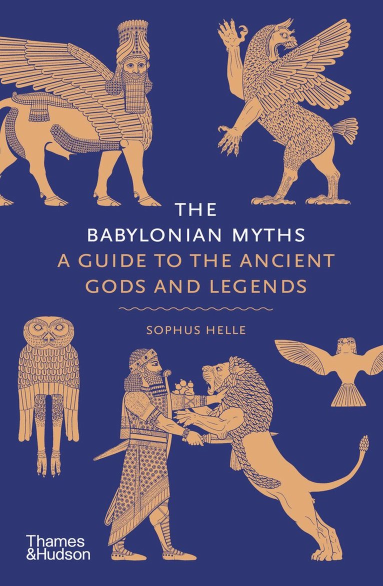 Sophus Helle - Babylonian Myths, Inbunden
