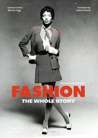 Fashion: The Whole Story