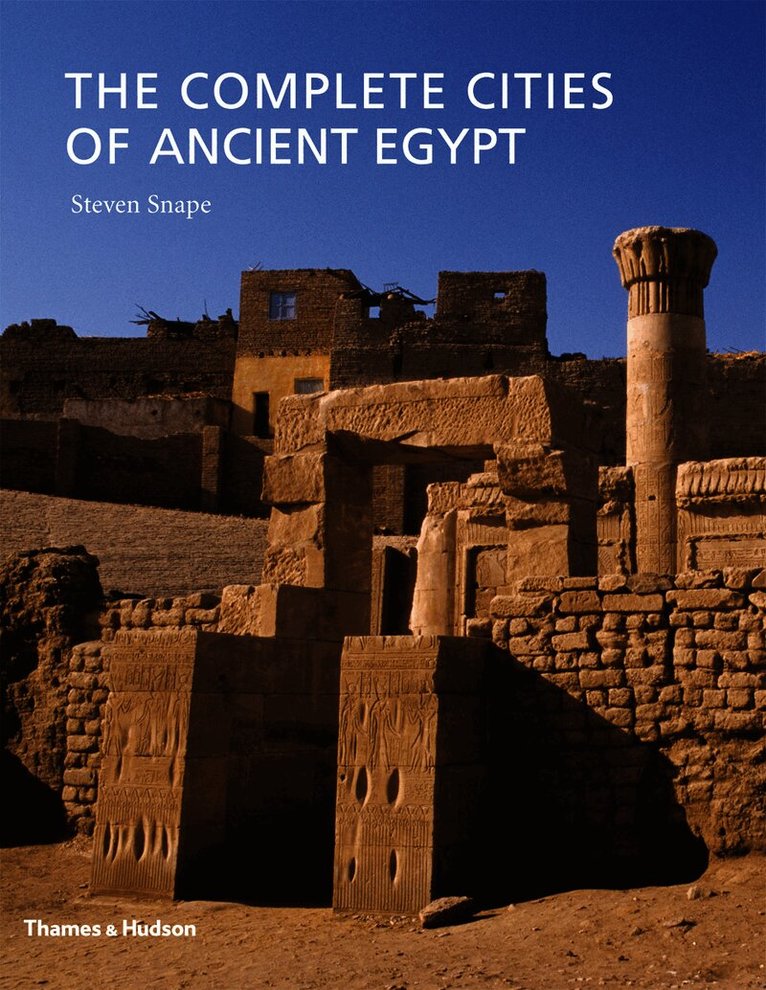 Steven Snape - Complete Cities of Ancient Egypt, Inbunden. Tillgänglighet: Tillfälligt slut
