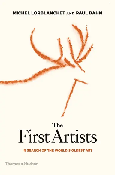 Michel Lorblanchet, Paul Bahn - First Artists, Inbunden