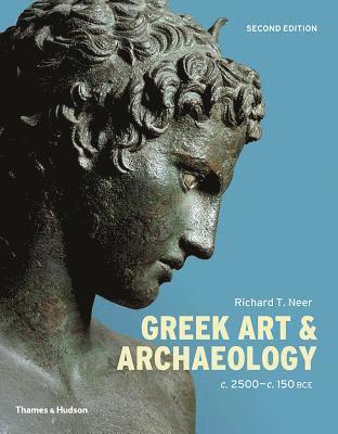 Richard T. Neer - Greek Art and Archaeology, Häftad