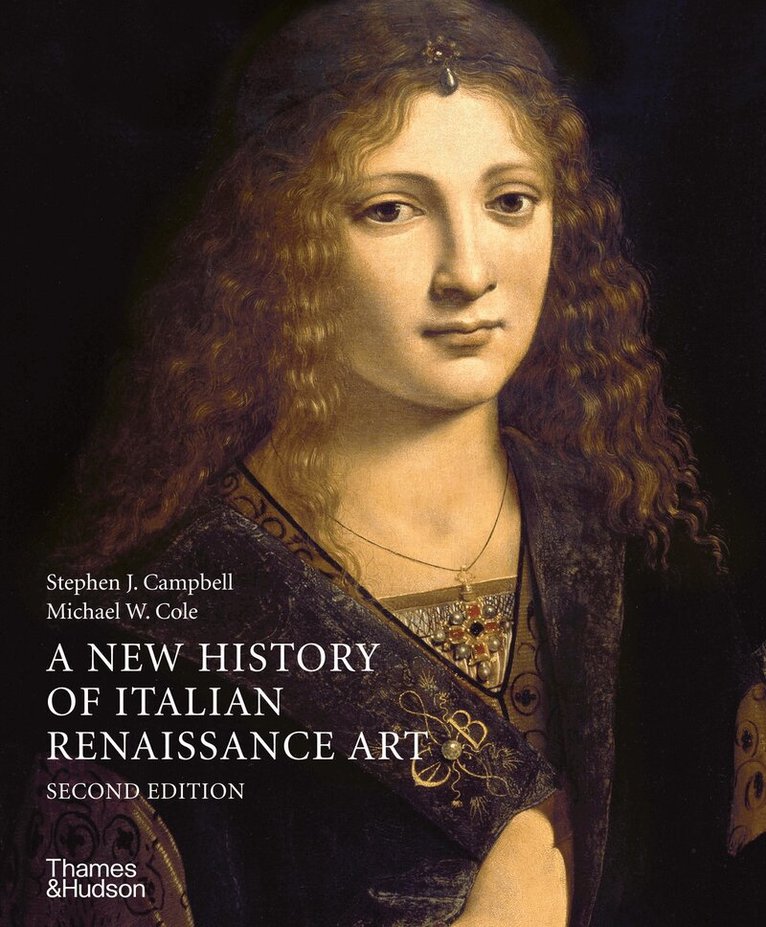 Stephen J. Campbell, Michael W. Cole - New History of Italian Renaissance Art, Inbunden. Tillgänglighet: Lägg i varukorg