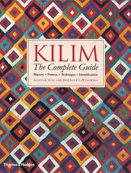 Alastair Hull, José Luczyc-Wyhowska - Kilim: The Complete Guide, Häftad. Tillgänglighet: Lägg i varukorg