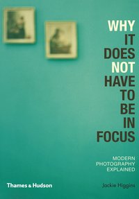 Why It Does Not Have To Be In Focus