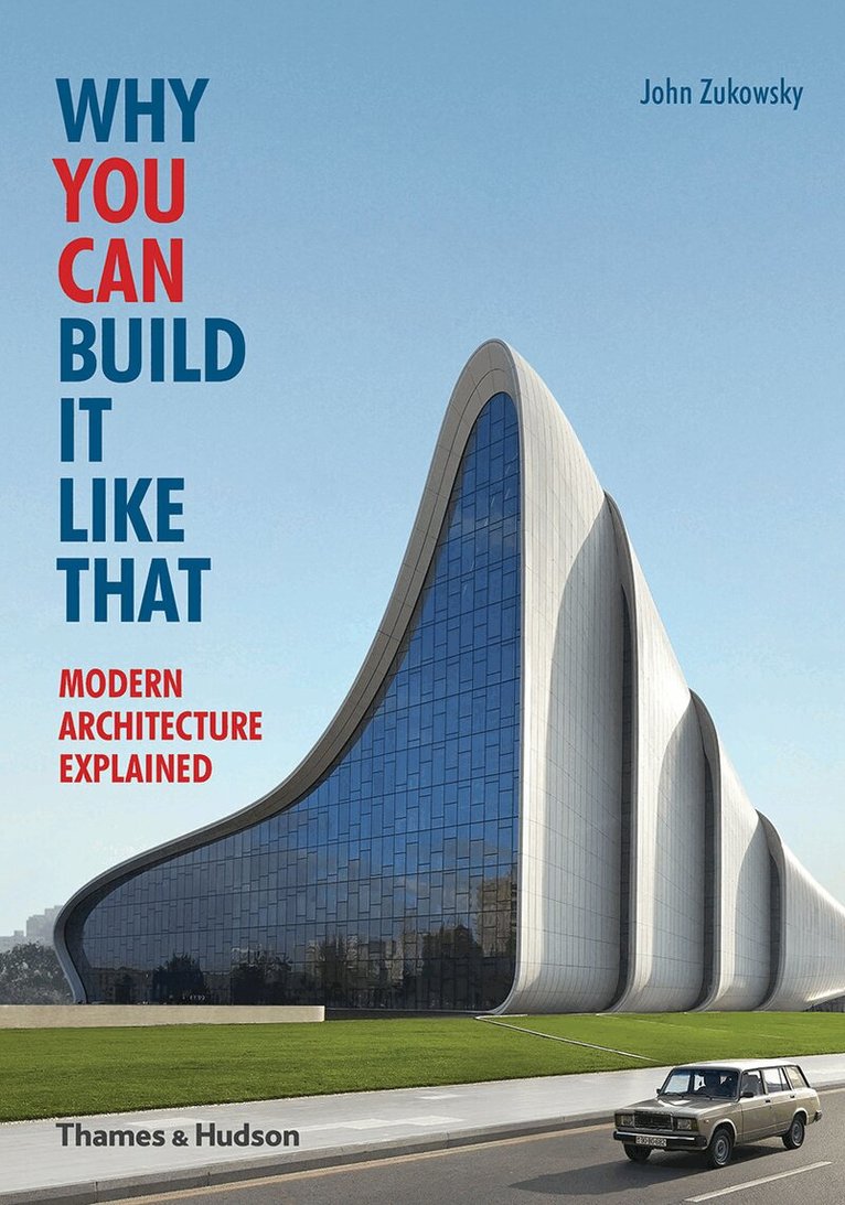 John Zukowsky - Why You Can Build it Like That, Häftad. Tillgänglighet: Tillfälligt slut