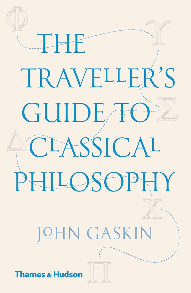 John Gaskin - Traveller's Guide to Classical Philosophy, Häftad