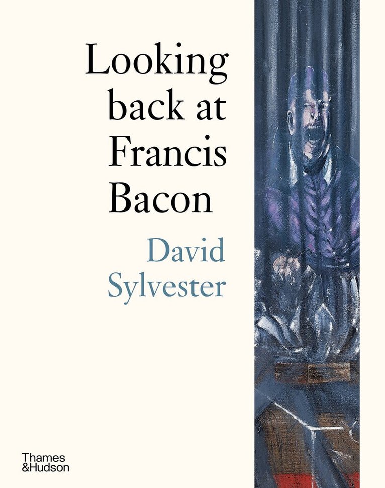 David Sylvester - Looking back at Francis Bacon, Häftad