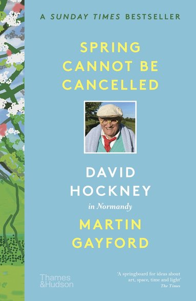 Martin Gayford, David Hockney - Spring Cannot be Cancelled, Häftad