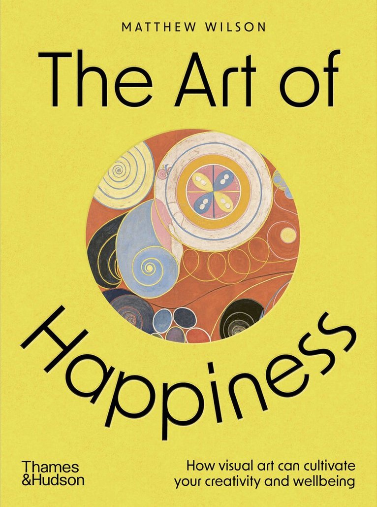Matthew Wilson - Art of Happiness, Häftad