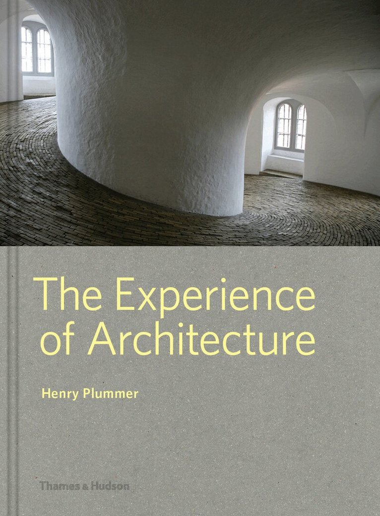 Henry Plummer - Experience of Architecture, Inbunden. Tillgänglighet: Lägg i varukorg