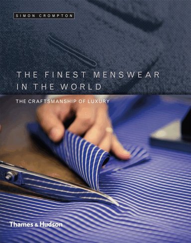 Simon Crompton - Finest Menswear in the World, Inbunden