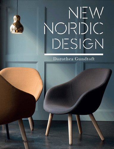 Dorothea Gundtoft - New Nordic Design, Häftad