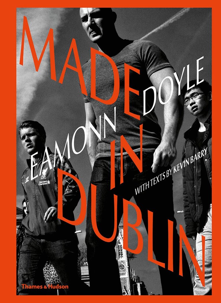 Eamonn Doyle - Eamonn Doyle: Made In Dublin, Inbunden