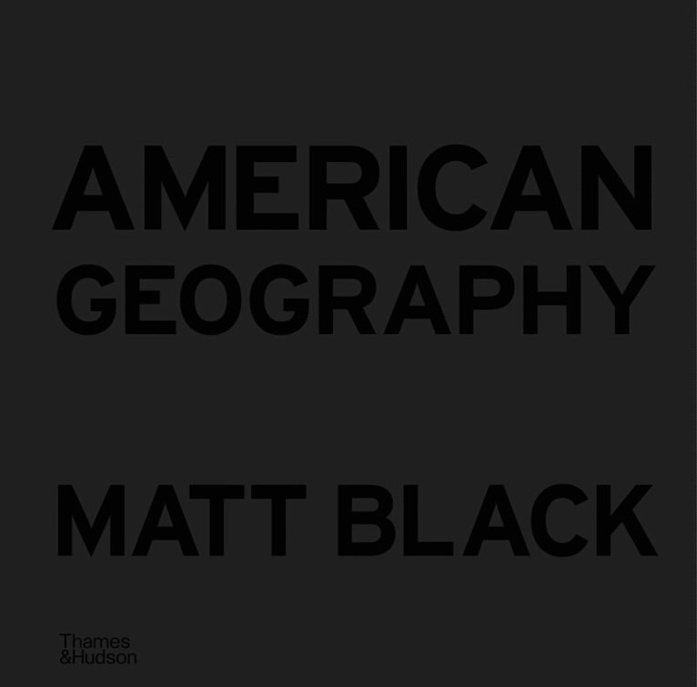 Matt Black - American Geography, Inbunden