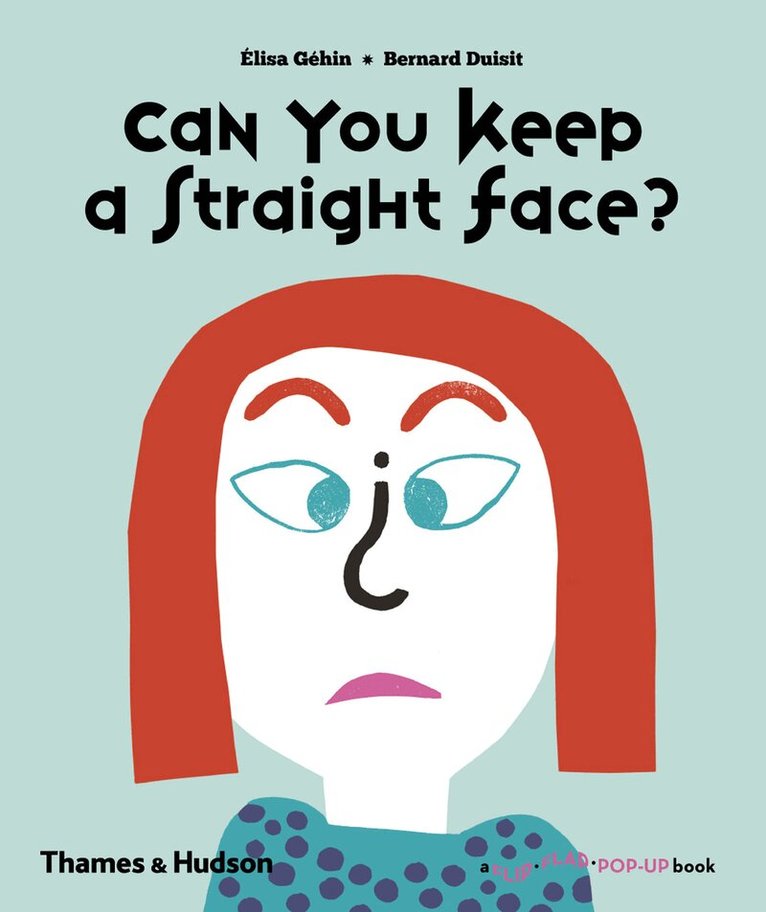 Élisa Géhin, Bernard Duisit - Can You Keep a Straight Face?, Inbunden. Tillgänglighet: Tillfälligt slut
