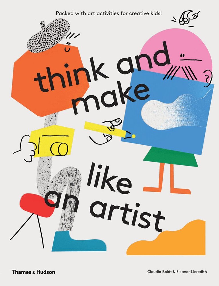 Claudia Boldt, Eleanor Meredith - think and make like an artist, Häftad. Tillgänglighet: Lägg i varukorg